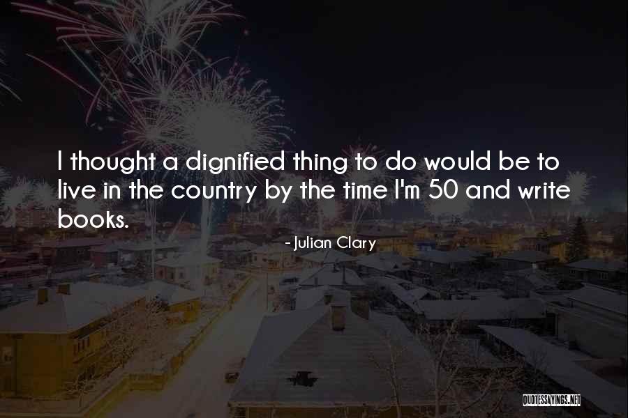 Sidesplitting Quotes By Julian Clary Sidesplitting Quotes By Julian Clary