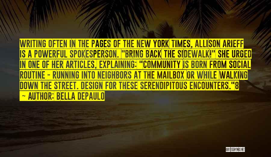 Sidewalk Quotes By Bella DePaulo