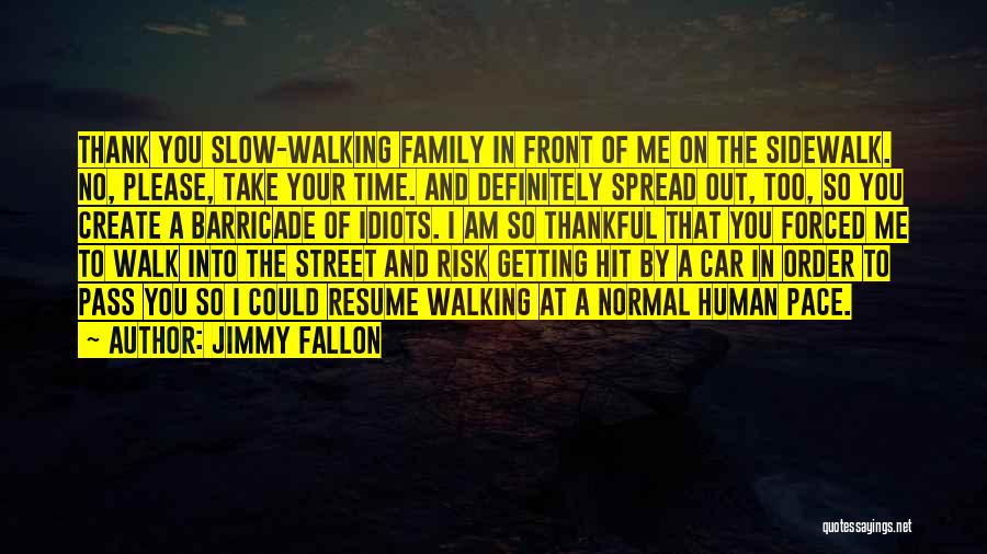 Sidewalk Quotes By Jimmy Fallon