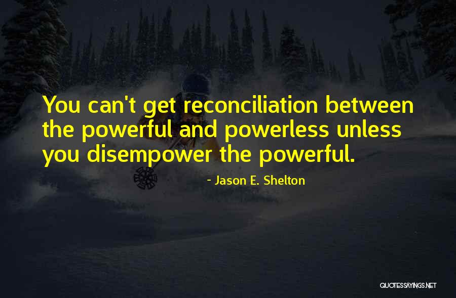 Sideward Leap Quotes By Jason E. Shelton Sideward Leap Quotes By Jason E. Shelton
