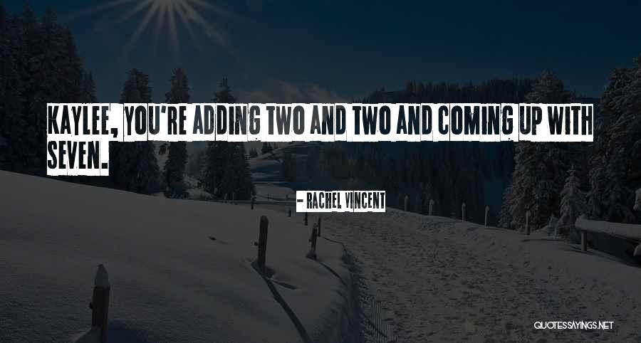 Sideward Leap Quotes By Rachel Vincent Sideward Leap Quotes By Rachel Vincent
