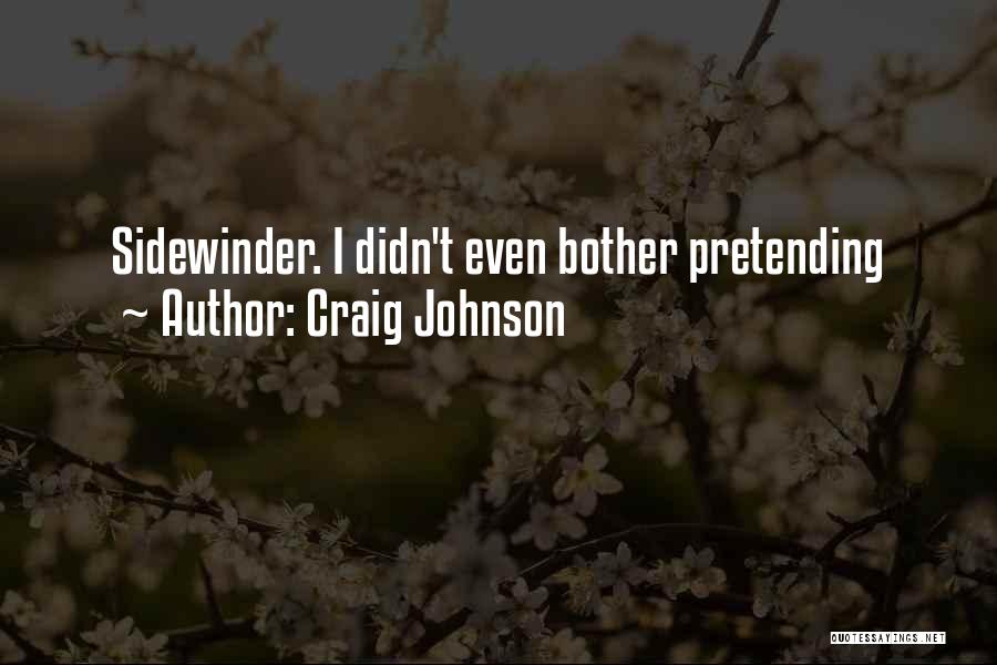 Sidewinder Quotes By Craig Johnson