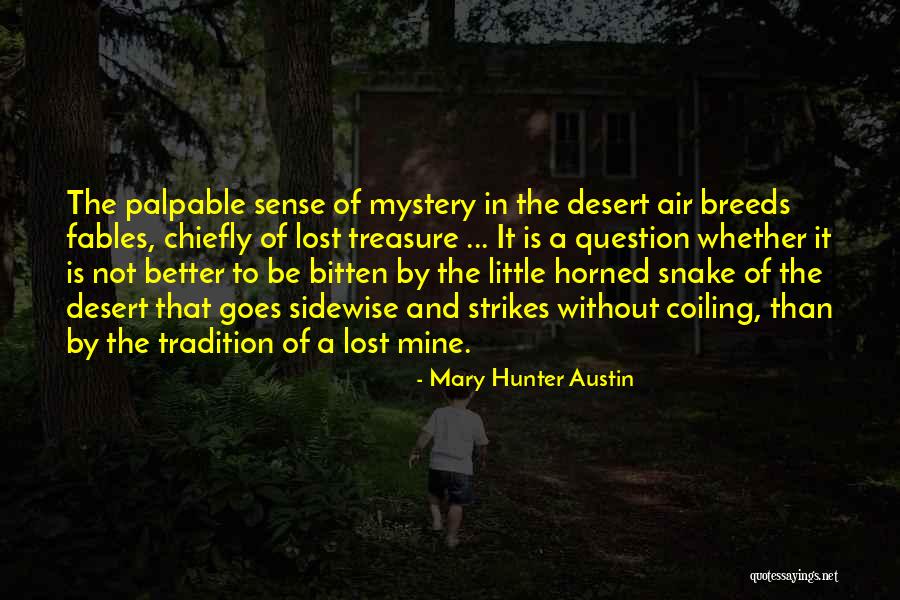 Sidewise Quotes By Mary Hunter Austin Sidewise Quotes By Mary Hunter Austin