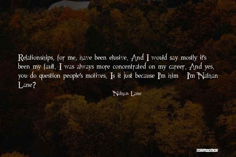 Sidewise Quotes By Nathan Lane Sidewise Quotes By Nathan Lane