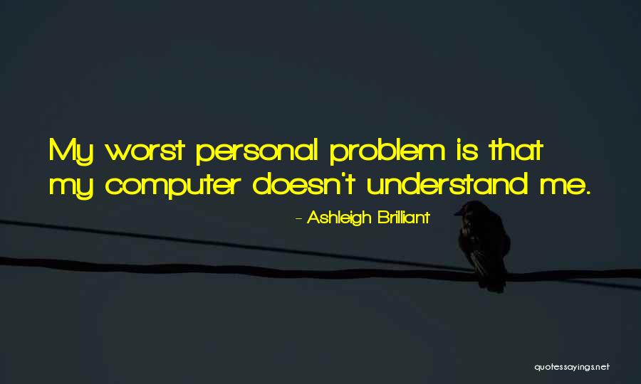 Sidik Cyprus Quotes By Ashleigh Brilliant Sidik Cyprus Quotes By Ashleigh Brilliant