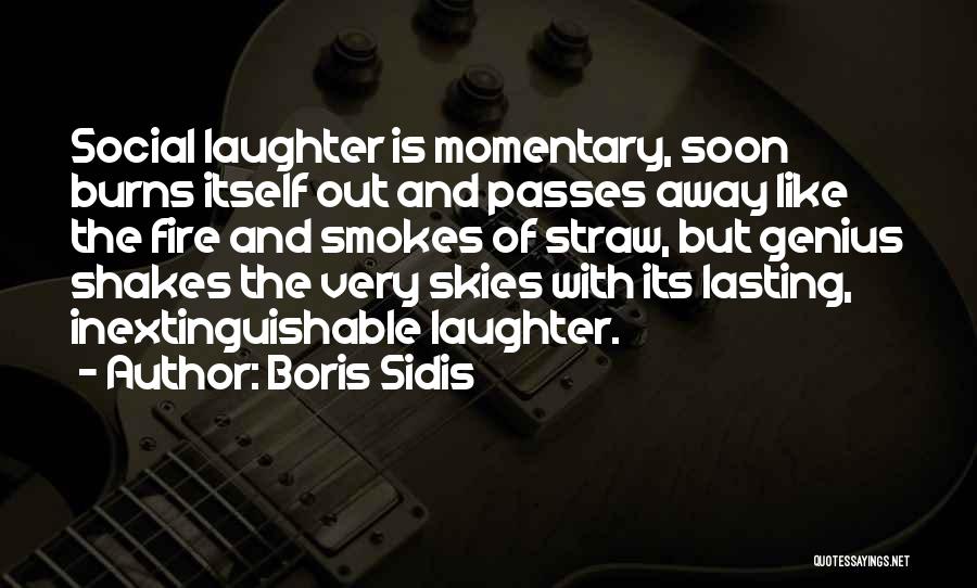 Sidis Quotes By Boris Sidis