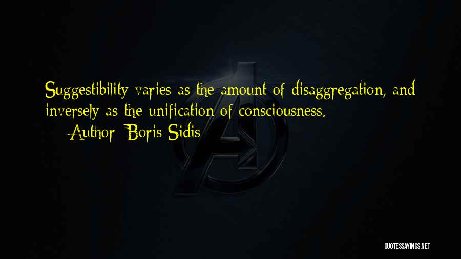 Sidis Quotes By Boris Sidis