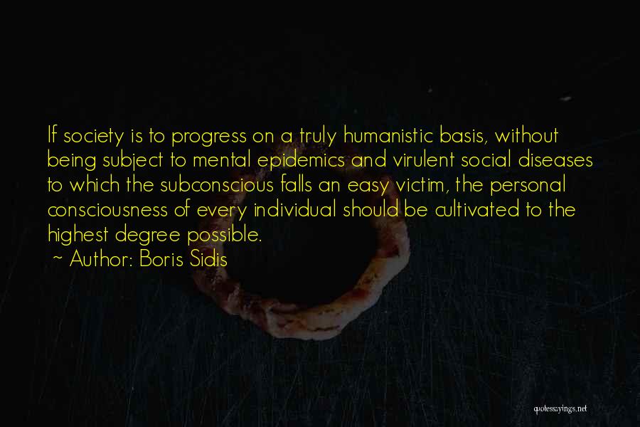 Sidis Quotes By Boris Sidis