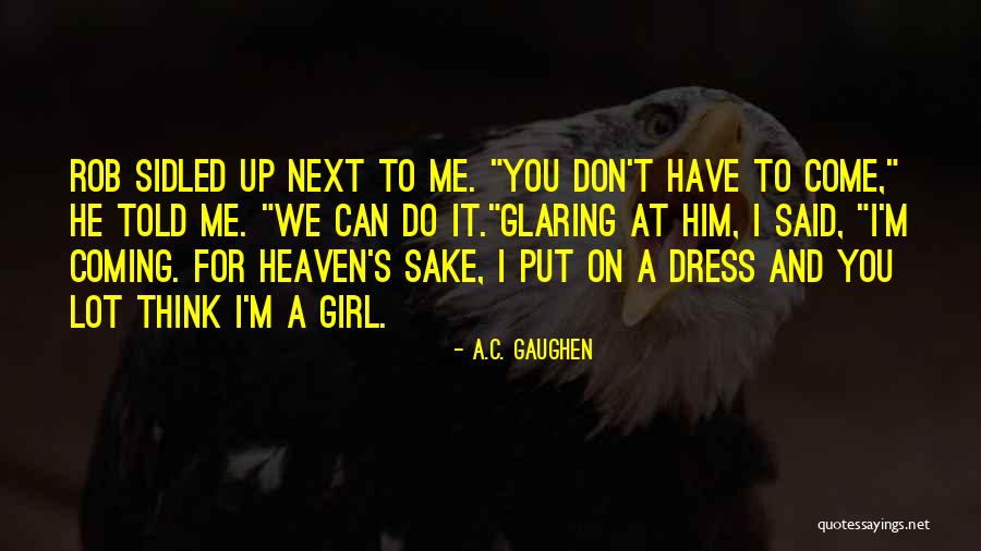 Sidled Quotes By A.C. Gaughen Sidled Quotes By A.C. Gaughen