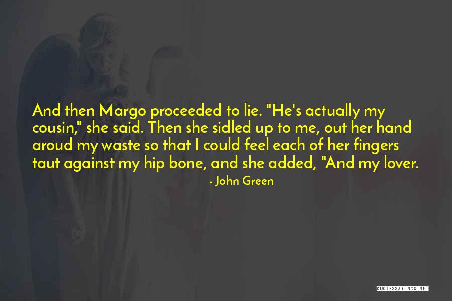 Sidled Quotes By John Green Sidled Quotes By John Green