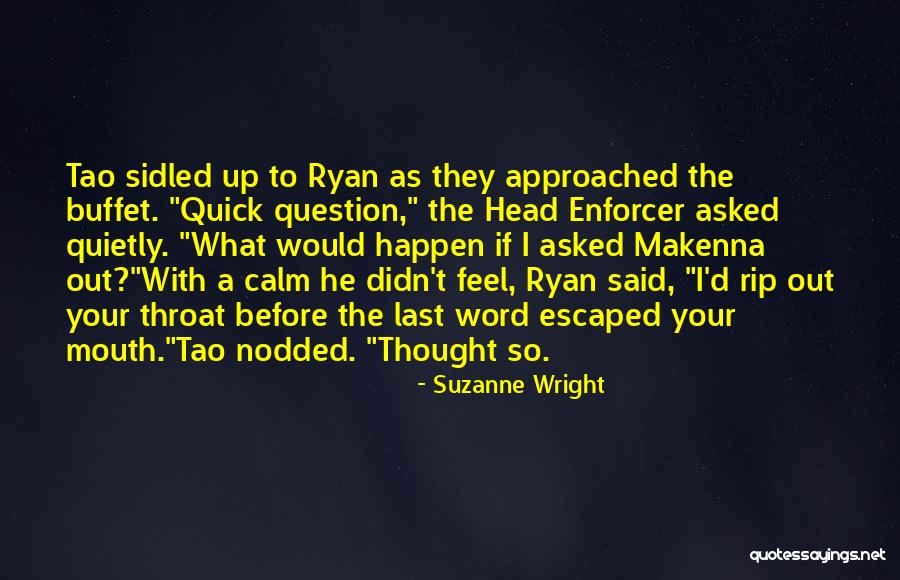 Sidled Quotes By Suzanne Wright Sidled Quotes By Suzanne Wright