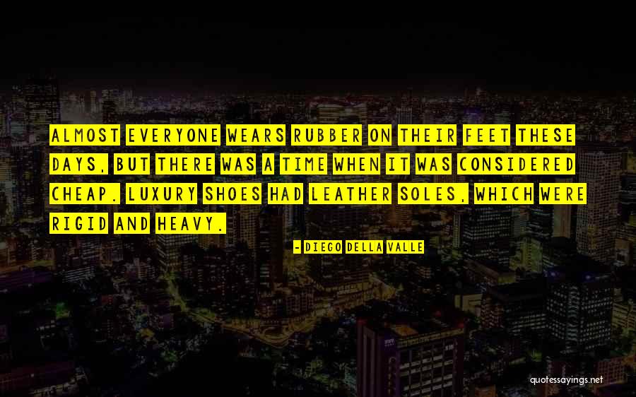 Sidled Synonym Quotes By Diego Della Valle Sidled Synonym Quotes By Diego Della Valle