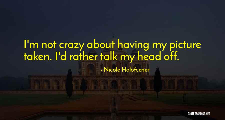 Sidmouth Herald Quotes By Nicole Holofcener Sidmouth Herald Quotes By Nicole Holofcener
