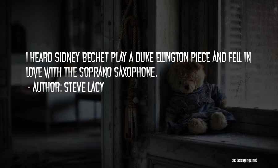 Sidney Bechet Quotes By Steve Lacy