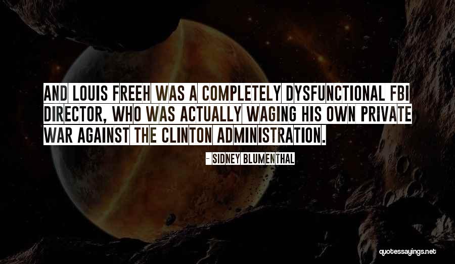 Sidney Blumenthal Quotes 633297 Sidney Blumenthal Quotes 633297