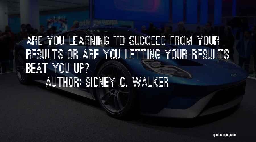 Sidney C. Walker Quotes 603727