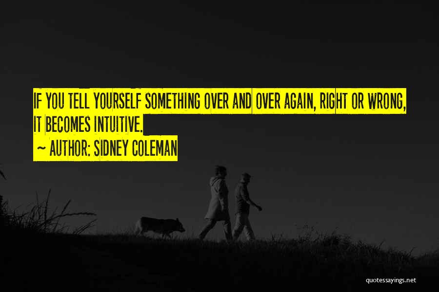 Sidney Coleman Quotes 274710