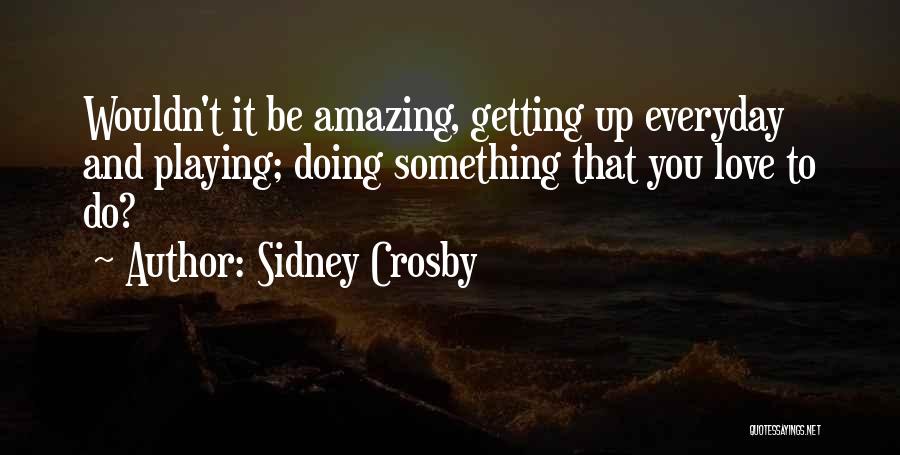 Sidney Crosby Quotes 253656