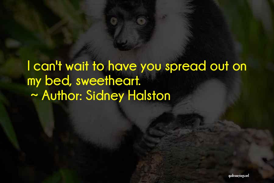 Sidney Halston Quotes 547480