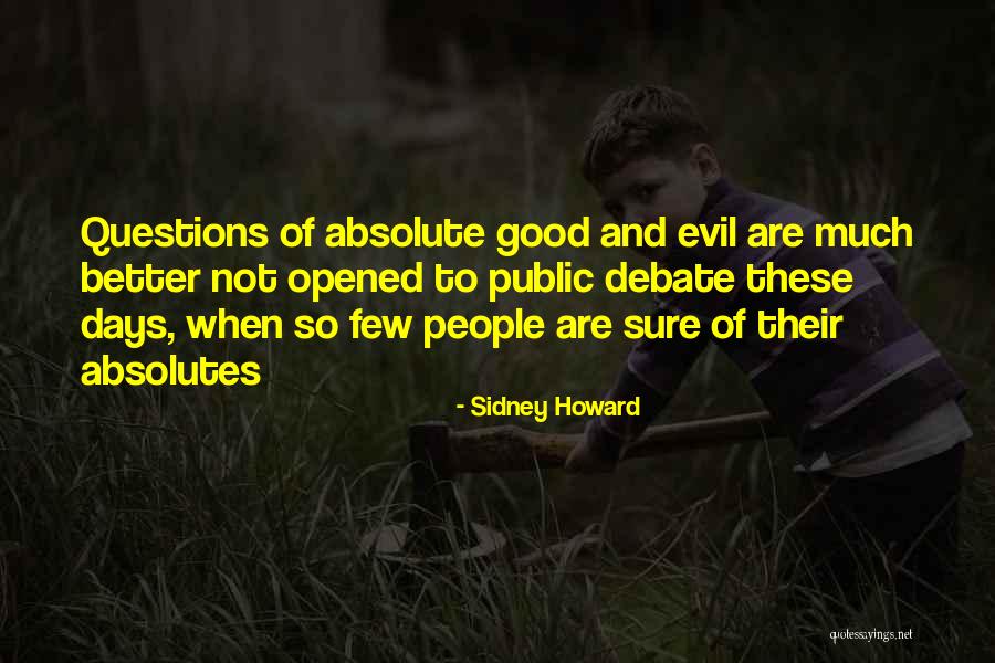 Sidney Howard Quotes 1673428