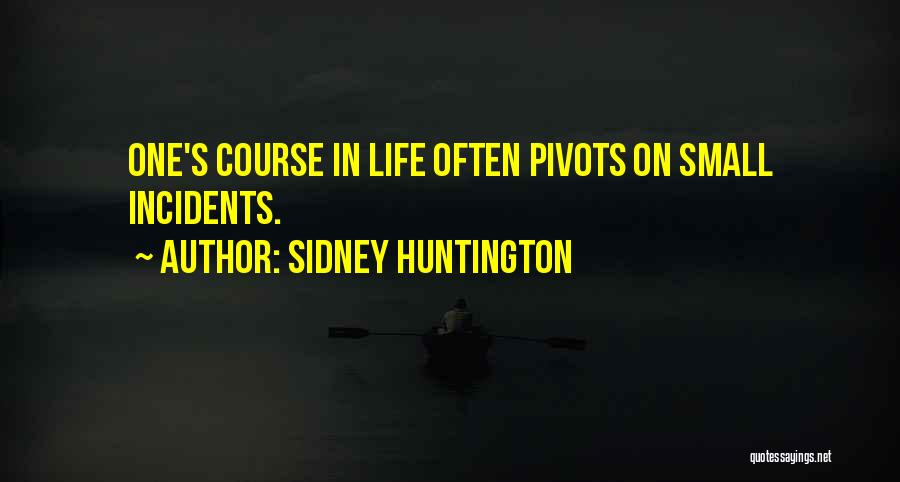 Sidney Huntington Quotes 772195