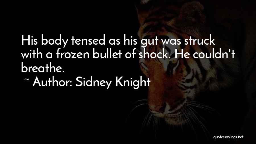 Sidney Knight Quotes 1528237