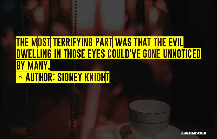 Sidney Knight Quotes 1715336