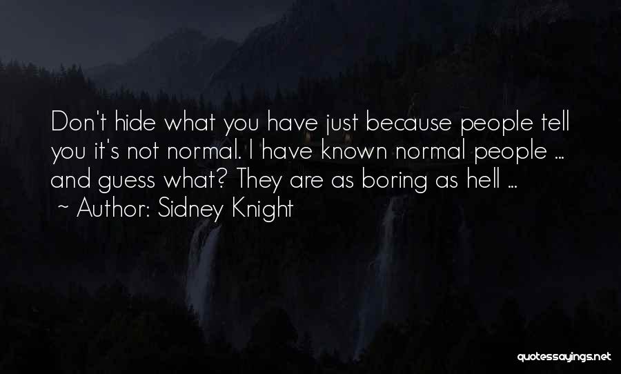 Sidney Knight Quotes 640029