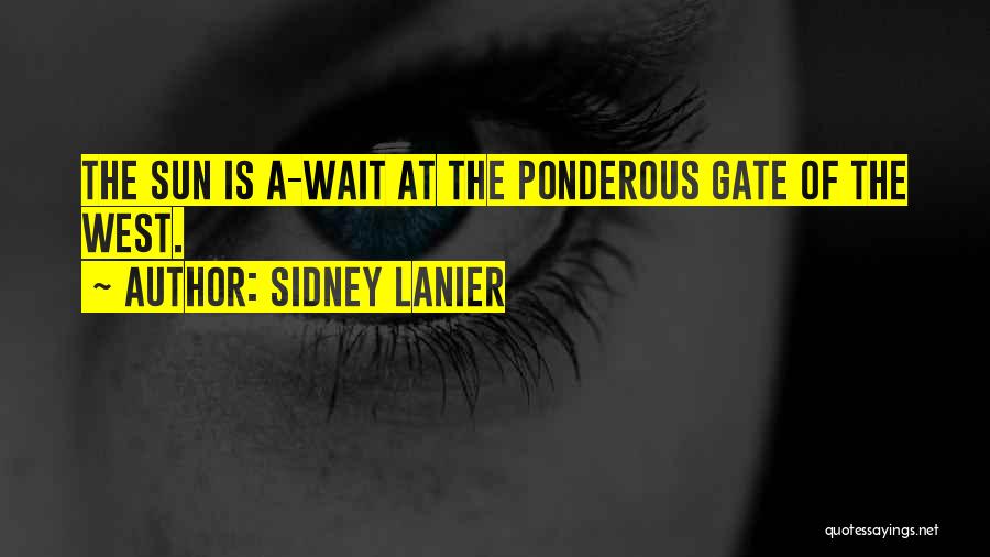 Sidney Lanier Quotes 1581729