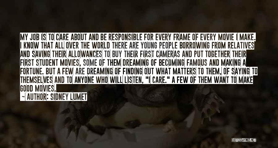 Sidney Lumet Making Movies Quotes By Sidney Lumet