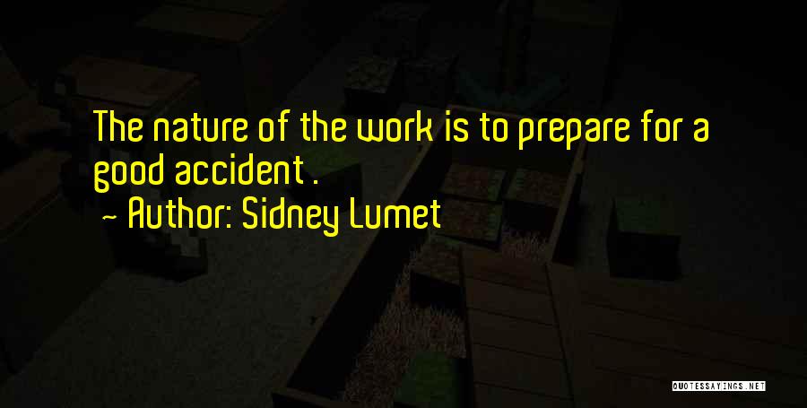 Sidney Lumet Quotes 1508812