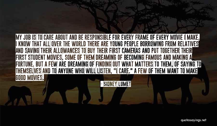 Sidney Lumet Quotes 2052119 Sidney Lumet Quotes 2052119
