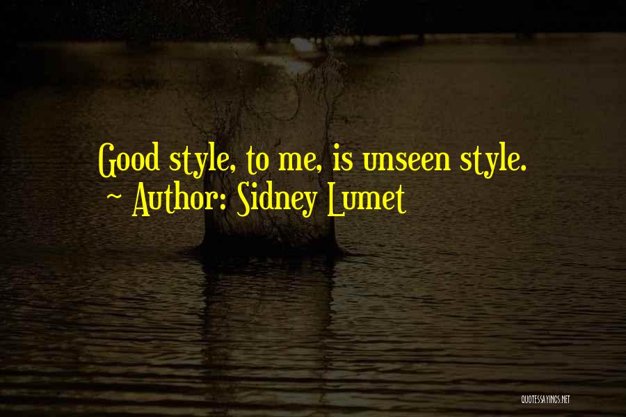 Sidney Lumet Quotes 430788