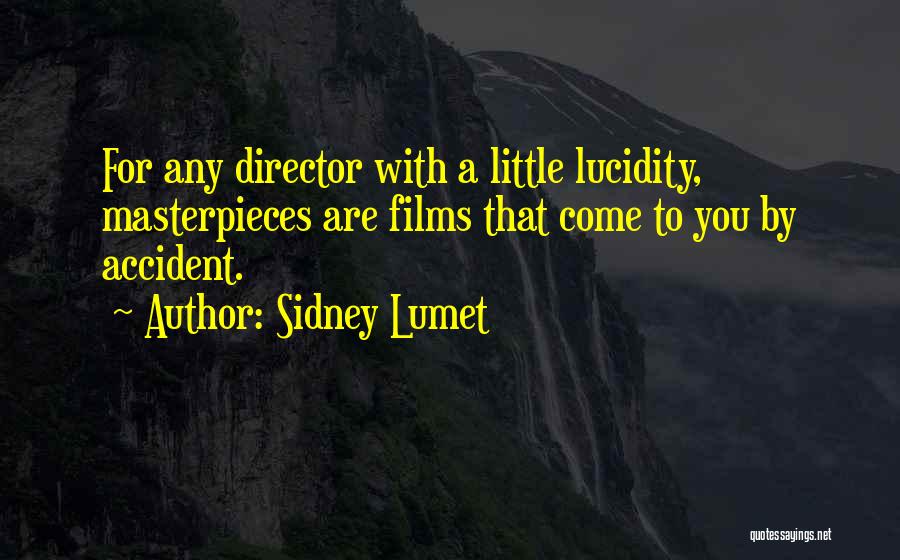 Sidney Lumet Quotes 883480