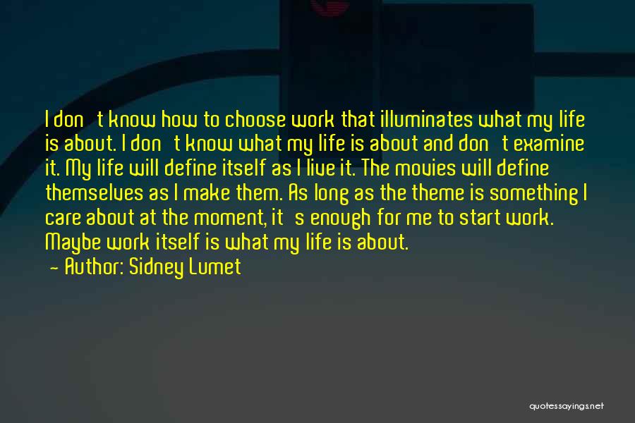 Sidney Lumet Quotes 98408