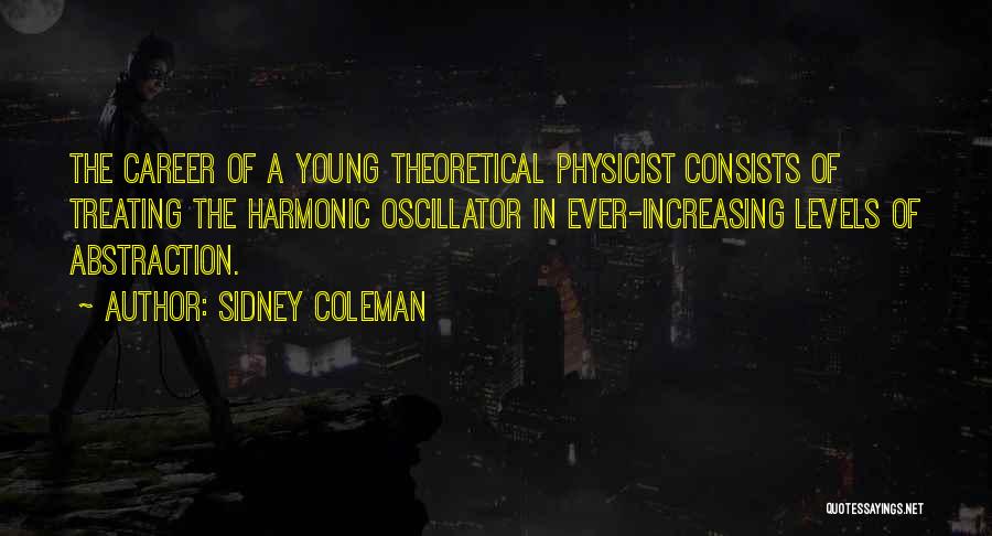 Sidney Quotes By Sidney Coleman