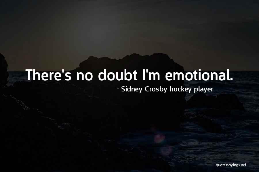 Sidney Quotes By Sidney Crosby Hockey Player