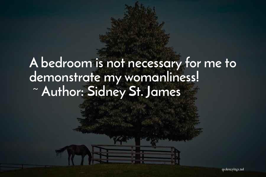 Sidney Quotes By Sidney St. James