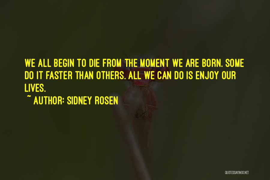 Sidney Rosen Quotes 294666