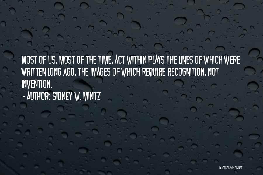 Sidney W. Mintz Quotes 940204