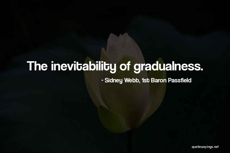 Sidney Webb, 1st Baron Passfield Quotes 407978 Sidney Webb, 1st Baron Passfield Quotes 407978