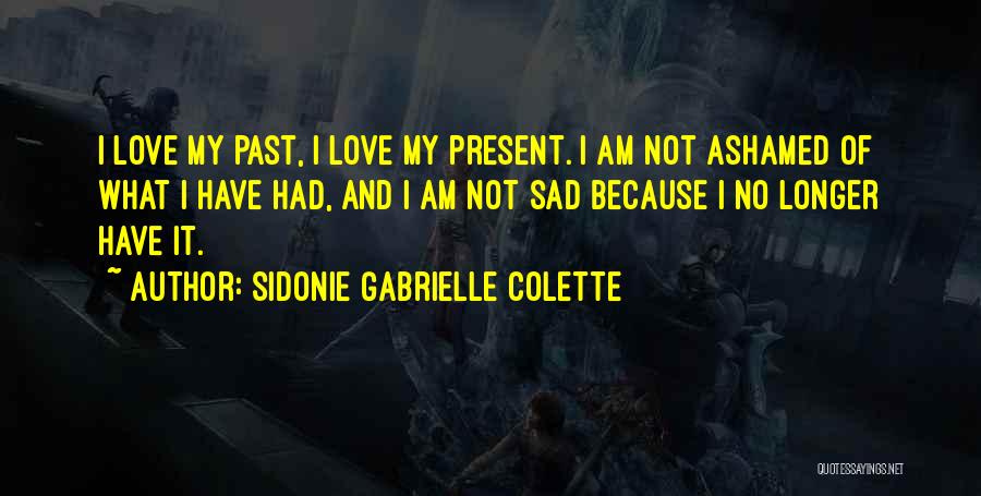 Sidonie Gabrielle Colette Quotes 720161