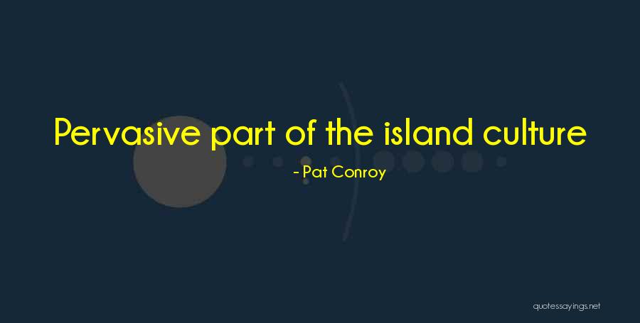 Sidonius Apollinaris Quotes By Pat Conroy