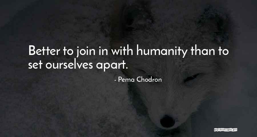 Sidorov Quotes By Pema Chodron Sidorov Quotes By Pema Chodron