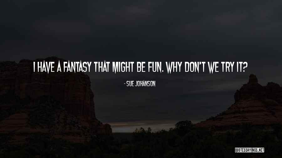 Sidos Frau Quotes By Sue Johanson Sidos Frau Quotes By Sue Johanson
