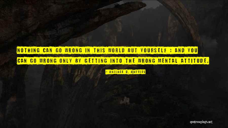 Sidoti Cleveland Quotes By Wallace D. Wattles Sidoti Cleveland Quotes By Wallace D. Wattles