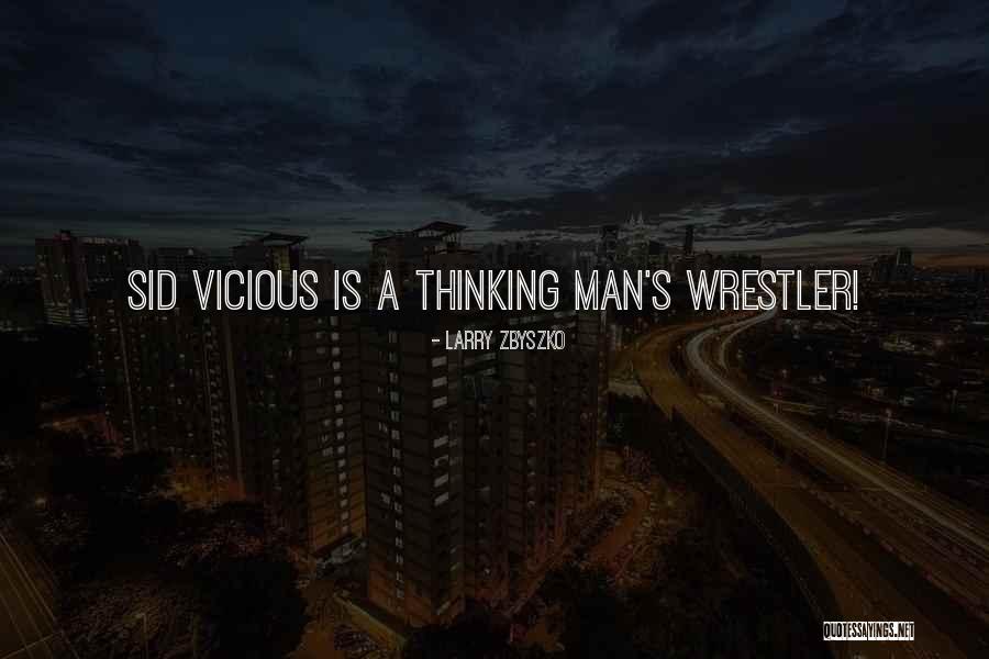 Sids Quotes By Larry Zbyszko Sids Quotes By Larry Zbyszko