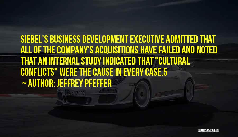 Siebel Quotes By Jeffrey Pfeffer