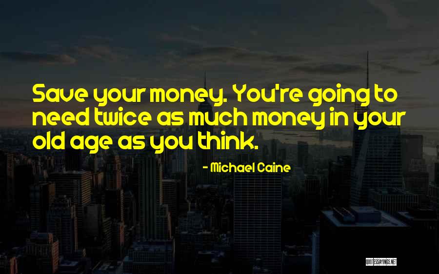 Siebers Cz Quotes By Michael Caine Siebers Cz Quotes By Michael Caine