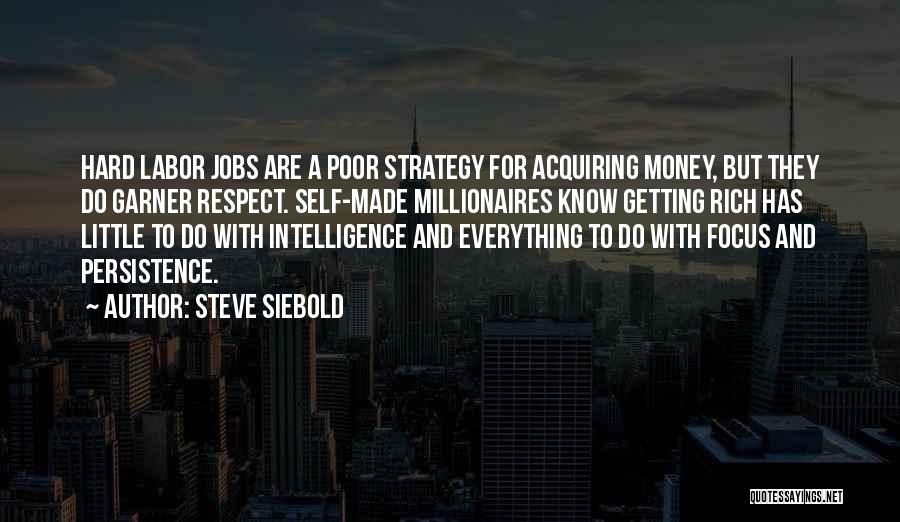 Siebold Quotes By Steve Siebold